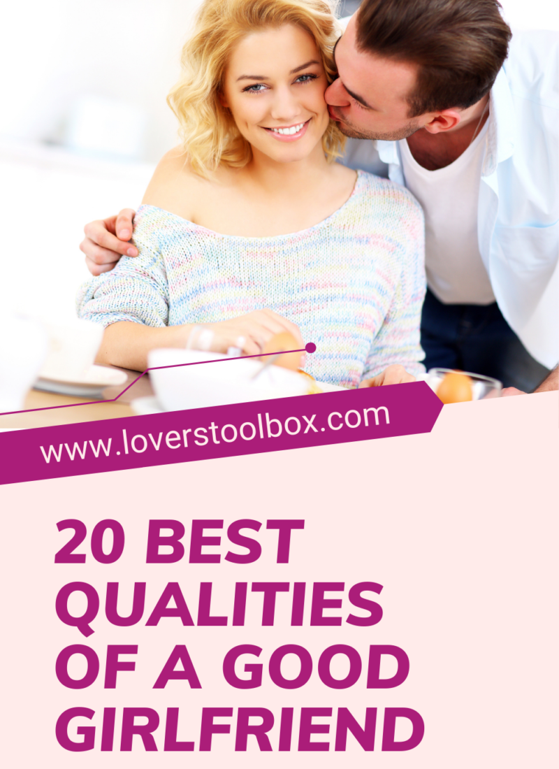 20 Best Qualities Of A Good Girlfriend