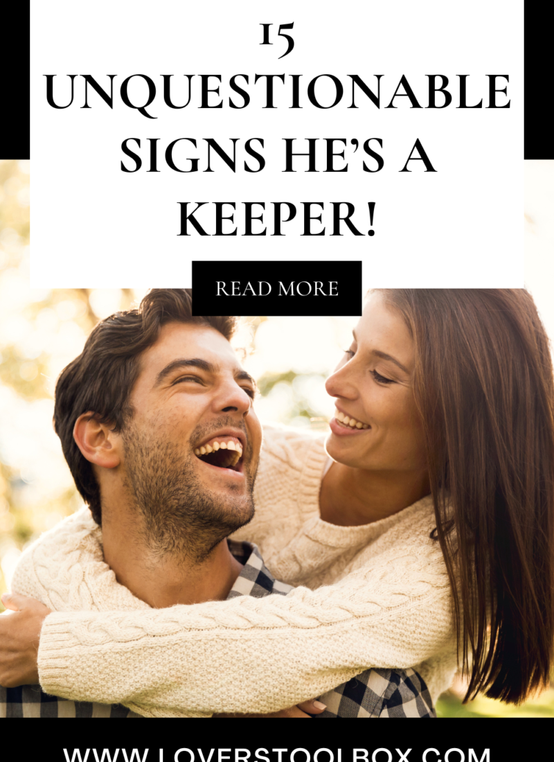 15 Unquestionable Signs He’s A Keeper