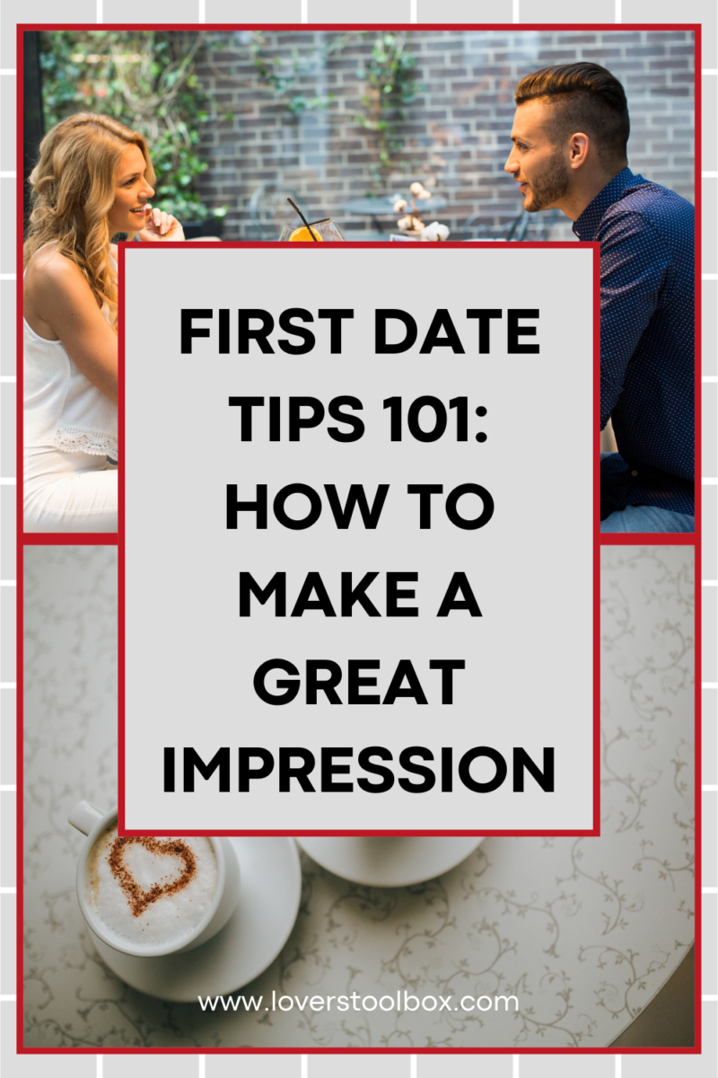 First Date Tips : How To Make A Great Impression - Lovers Toolbox