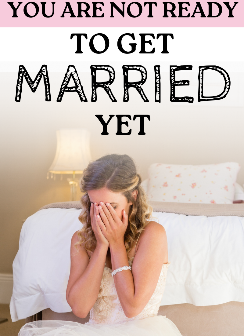 8 Easy-To-Miss Signs You’re Not Ready For Marriage