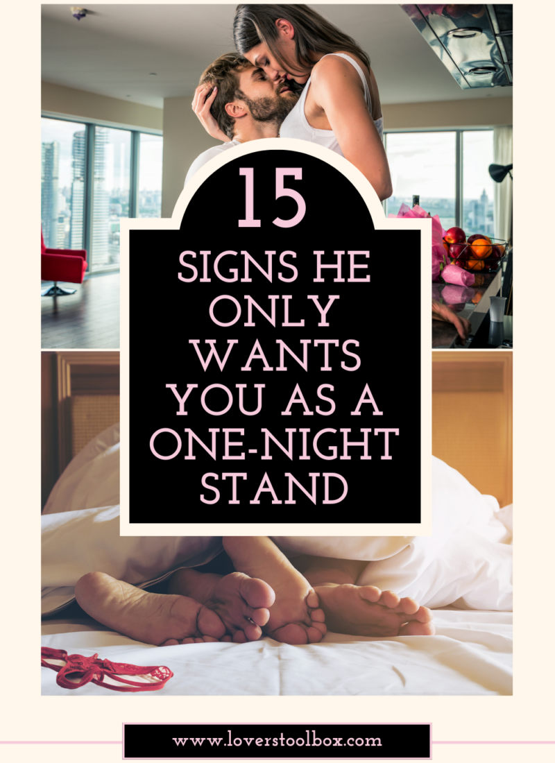 15 Signs He Justs Wants To Sleep With You