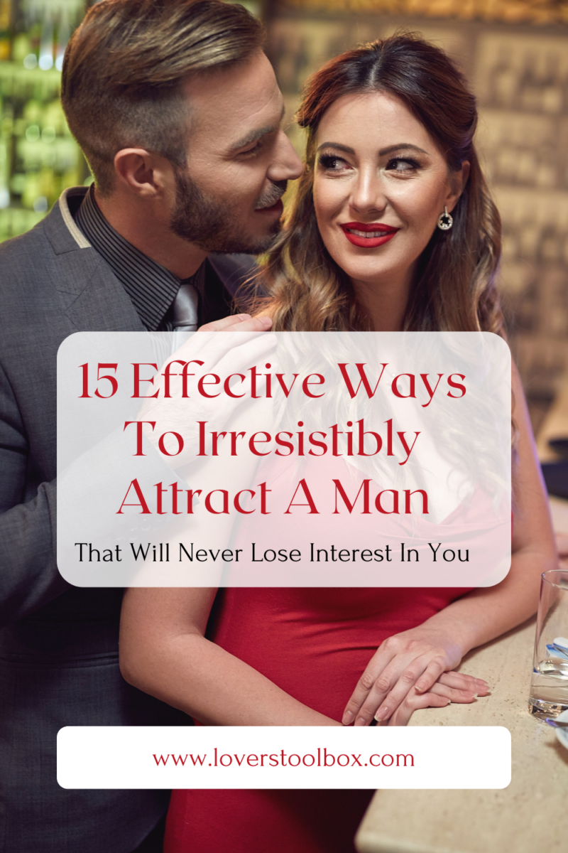 How To Attract A Man Of Your Dreams-15 Things He Wish You Knew - Lovers ...